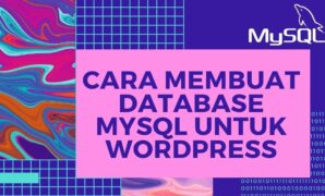 Cara Membuat Database MySQL untuk WordPress